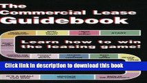 Read The Commercial Lease Guidebook: Learn How to Win the Leasing Game!  Ebook Free