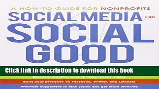 Read Social Media for Social Good: A How-to Guide for Nonprofits  Ebook Free
