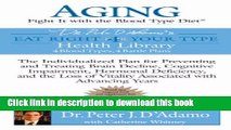 Download Aging: Fight it with the Blood Type Diet: The Individualized Plan for Preventing and