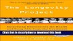 Read The Longevity Project: Surprising Discoveries for Health and Long Life from the Landmark