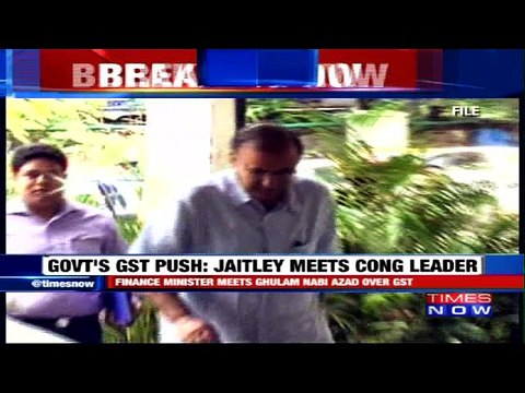 Arun Jaitley Reaches Out to Ghulam Nabi Azad Over GST Bill
