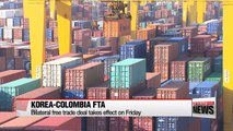 Korea's free trade deal with Colombia takes effect