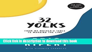 Read 32 Yolks: From My Mother s Table to Working the Line  Ebook Free