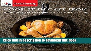 Read Cook It in Cast Iron: Kitchen-Tested Recipes for the One Pan That Does It All (Cook s