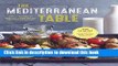 Read The Mediterranean Table: Simple Recipes for Healthy Living on the Mediterranean Diet  Ebook