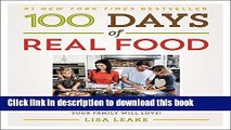 Read 100 Days of Real Food: How We Did It, What We Learned, and 100 Easy, Wholesome Recipes Your