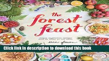 Read The Forest Feast: Simple Vegetarian Recipes from My Cabin in the Woods  Ebook Free