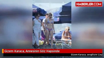 Gizem Karaca, Annesinin Göz Hapsinde