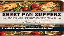 Read Sheet Pan Suppers: 120 Recipes for Simple, Surprising, Hands-Off Meals Straight from the