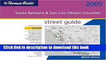Read The Thomas Guide 2005 Santa Barbara/San Luis Obispo, California (Thomas Guide Santa