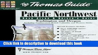 Read Pacific Northwest Road Atlas   Driver s Guide: Coverage Includes Oregon, Washington,