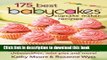 Read 175 Best Babycakes Cupcake Maker Recipes: Easy Recipes for Bite-Size Cupcakes, Cheesecakes,