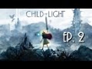 【RPG】Child of Light　光明之子　EP. 2 — 光之女王。