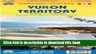 Download Yukon Territory 1: 1 000 000 inclue: Dawson, Watson Lake and Whitehorse inset