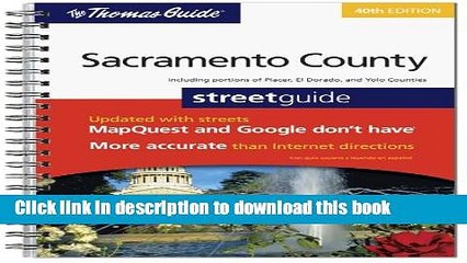 Read The Thomas Guide Sacramento County Streetguide (Thomas Guide Sacramento County: Including