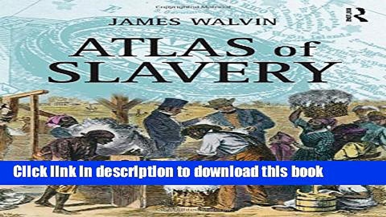 Read Atlas of Slavery Ebook Free