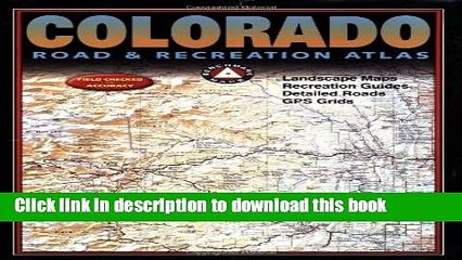 Read Colorado Road   Recreation Atlas Ebook Free
