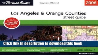 Read Thomas Guide 2006 Los Angeles   Orange Counties: Street Guide (Los Angeles and Orange