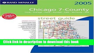 Download Rand McNally 2005 Chicago 7-County Street Guide: Cook, Dupage, Kane, Kendall, Lake,