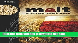 Read Malt: A Practical Guide from Field to Brewhouse (Brewing Elements)  Ebook Free