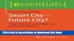 Read Smart City - Future City?: Smart City 2.0 as a Livable City and Future Market (essentials)