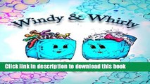 [PDF] Windy and Whirly (Volume 1) (The Adventures of Windy and Whirly) Read Full Ebook