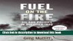 Read Fuel on the Fire: Oil and Politics in Occupied Iraq  Ebook Free
