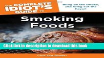 Read The Complete Idiot s Guide to Smoking Foods (Complete Idiot s Guides (Lifestyle Paperback))