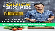 Read The Quick Six Fix: 100 No-Fuss, Full-Flavor Recipes - Six Ingredients, Six Minutes Prep, Six