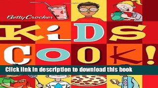 Download Betty Crocker Kids Cook!  PDF Free