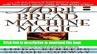 Read More Bread Machine Magic : More Than 140 New Recipes From the Authors of Bread Machine Magic