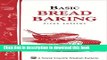 Read Basic Bread Baking: Storey s Country Wisdom Bulletin A-198 (Storey Country Wisdom Bulletin)