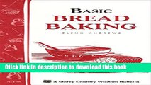 Read Basic Bread Baking: Storey s Country Wisdom Bulletin A-198 (Storey Country Wisdom Bulletin)