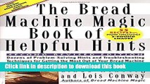 Read The Bread Machine Magic Book of Helpful Hints: Dozens of Problem-Solving Hints and