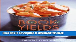Read The Book of Yields: Accuracy in Food Costing and Purchasing  Ebook Free