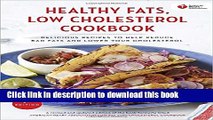 Read American Heart Association Healthy Fats, Low-Cholesterol Cookbook: Delicious Recipes to Help