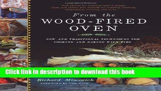 Read From the Wood-Fired Oven: New and Traditional Techniques for Cooking and Baking with Fire