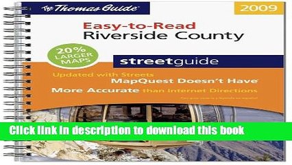 Read The Thomas Guide Riverside County Streetguide (Thomas Guide Easy-To-Read Riverside County