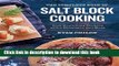 Read The Complete Book of Salt Block Cooking: Cook Everything You Love with a Himalayan Salt