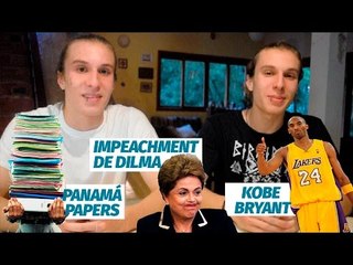 Lado A Lado B: Panamá Papers, Impeachment e Kobe Bryant