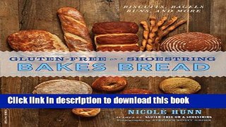 Read Gluten-Free on a Shoestring Bakes Bread: (Biscuits, Bagels, Buns, and More)  PDF Free
