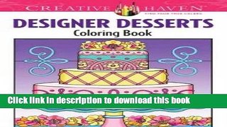Read Creative Haven Designer Desserts Coloring Book (Creative Haven Coloring Books)  Ebook Free