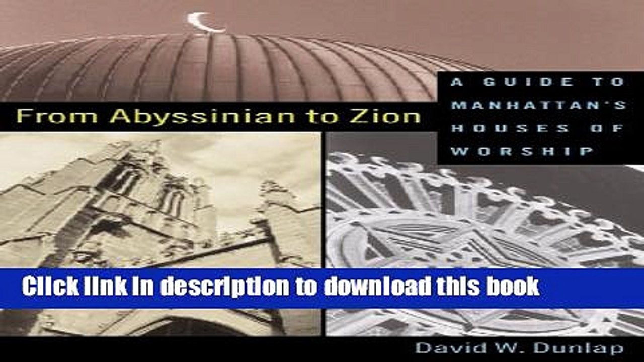 Download From Abyssinian to Zion: A Guide to Manhattan s Houses of Worship Ebook Free
