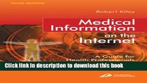 Read Medical Information on the Internet: A Guide for Health Professionals, 3e  PDF Online