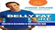 Read The Belly Fat Cureâ„¢: Discover the New Carb Swap Systemâ„¢ and Lose 4 to 9 lbs. Every Week