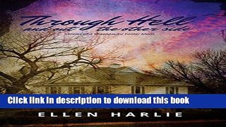 Read Through Hell and out the other side: Stories of a Therapeutic Foster Mom  Ebook Free