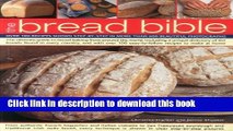 Read The Bread Bible: Over 100 recipes shown step-by-step in more than 600 beautiful photographs