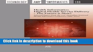 Read Health Informatics: Digital Health Service Delivery - The Future is Now!:  Selected Papers