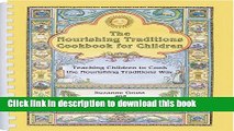 Read The Nourishing Traditions Cookbook for Children: Teaching Children to Cook the Nourishing