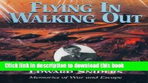Read Books Flying in Walking Out: Memories of War and Escape ebook textbooks